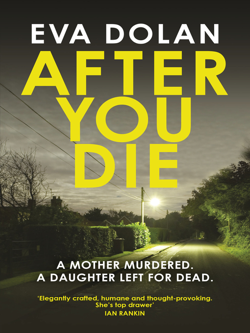 Title details for After You Die by Eva Dolan - Wait list
